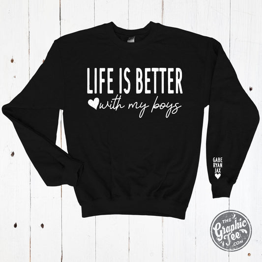 *Custom* Life is Better Crewneck Sweatshirt - The Graphic Tee