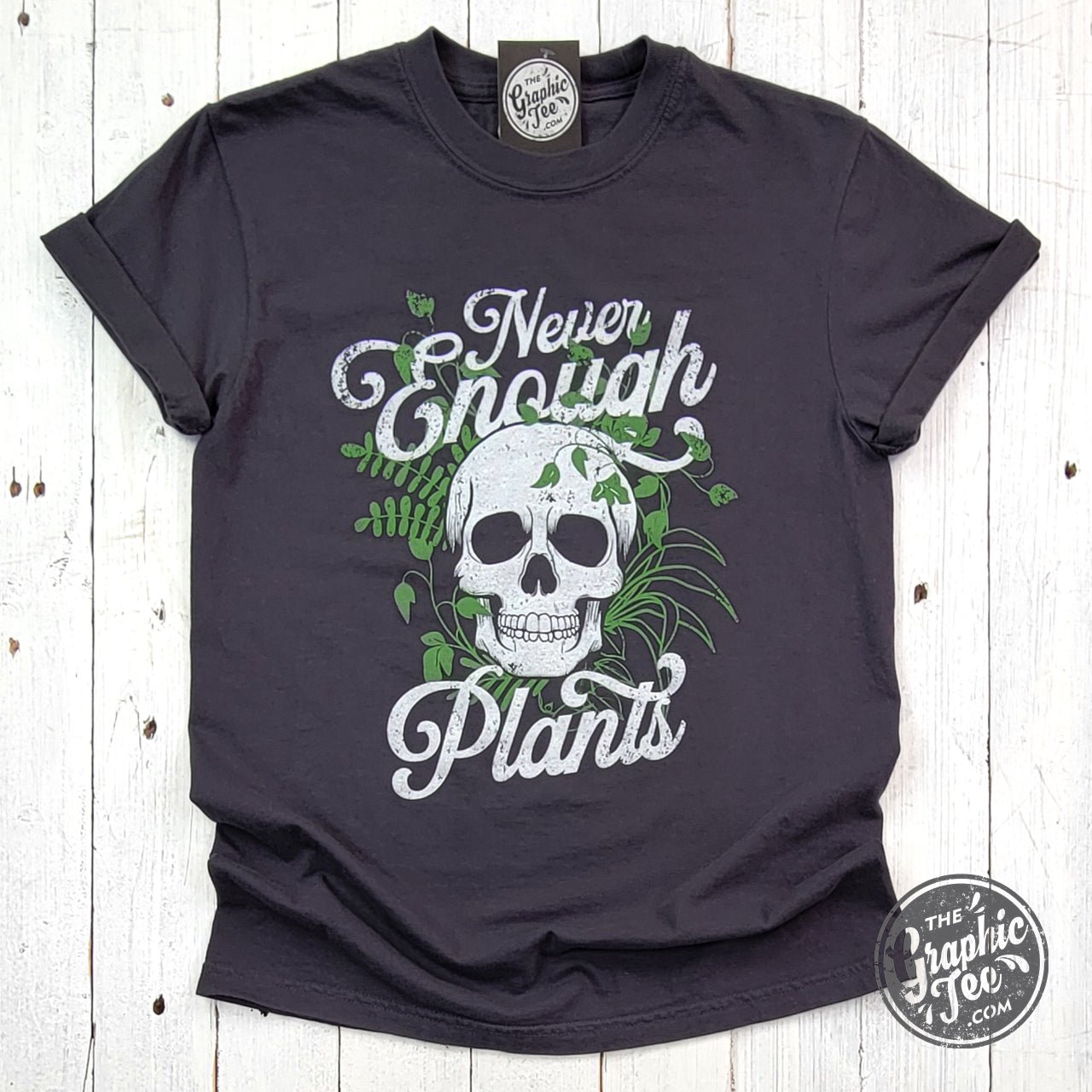 Never Enough Plants Pigment Dyed Tee - The Graphic Tee