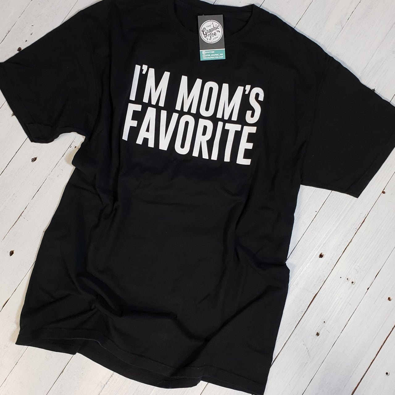 I'm Mom's Favorite - Black Tee - The Graphic Tee