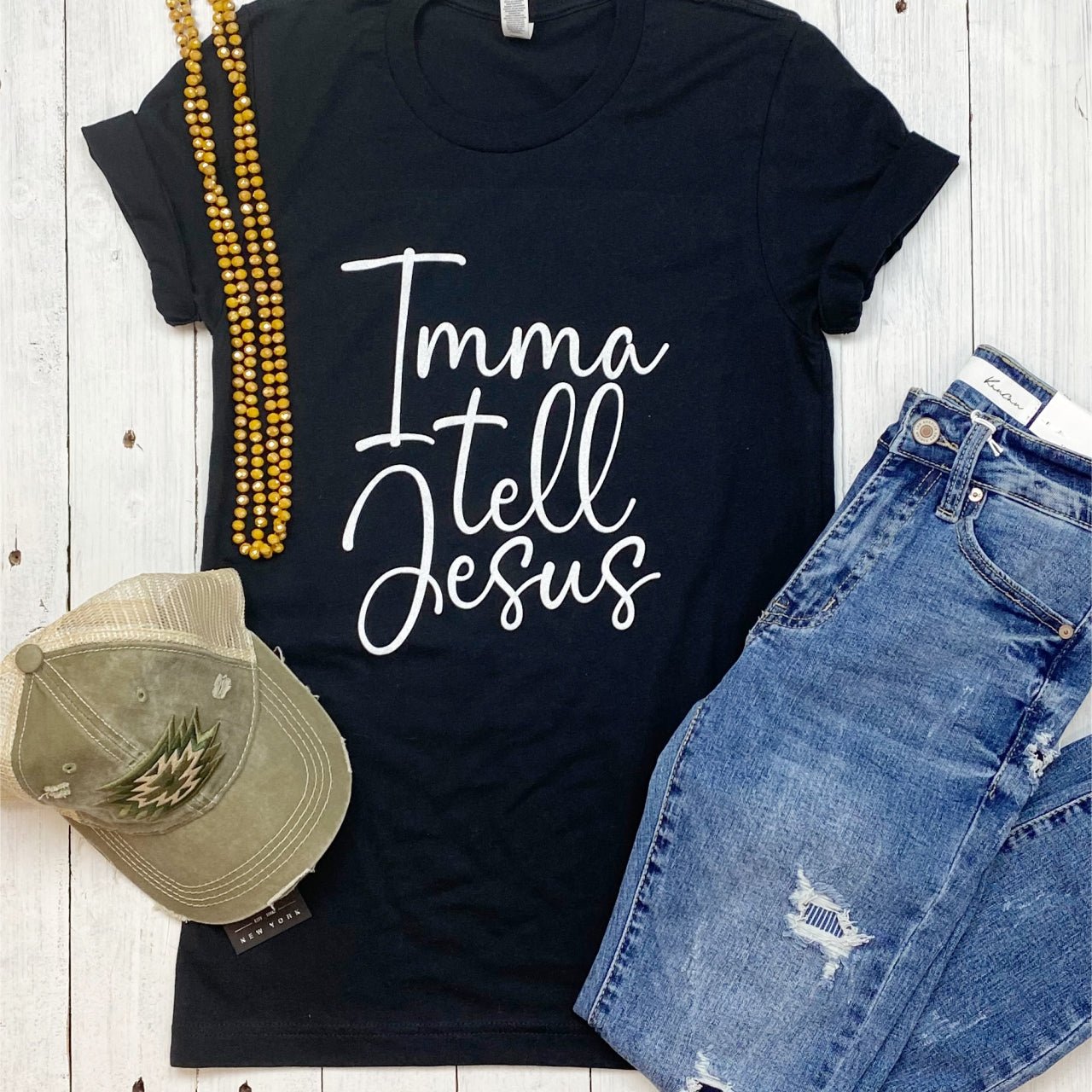 Imma Tell Jesus - Unisex Tee - The Graphic Tee