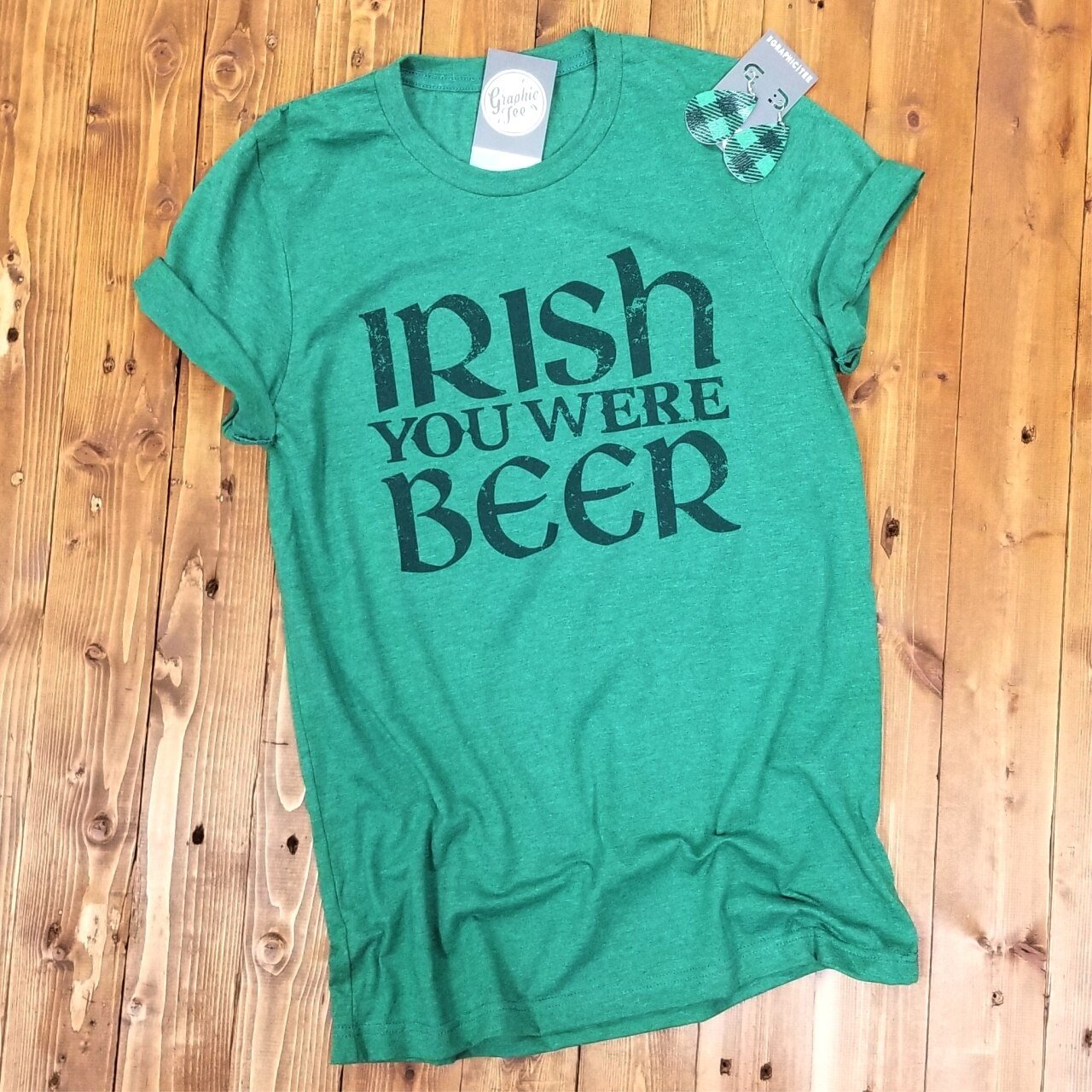 Irish You Were Beer - Unisex Tee - The Graphic Tee