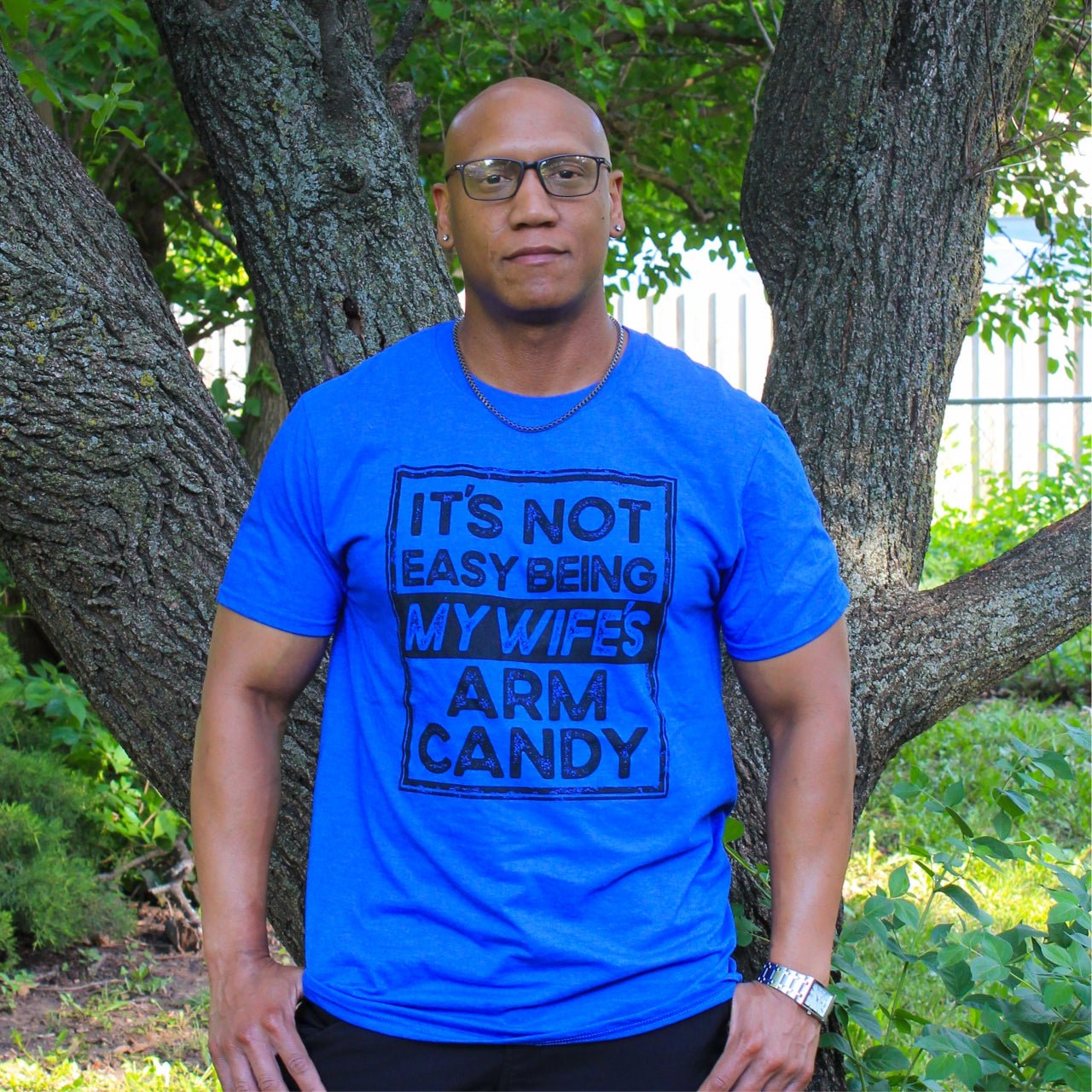 It's Not Easy Being My Wife's Arm Candy - Adult Tee - The Graphic Tee