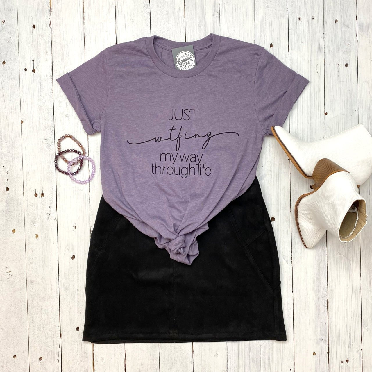 Just WTF-ing My Way Through Life Tee - The Graphic Tee