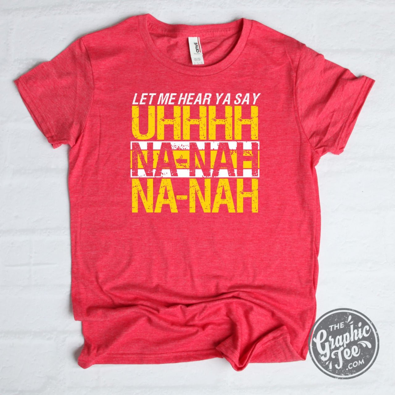 Let Me Hear Ya Say UHHHH Red Short Sleeve Tee - The Graphic Tee