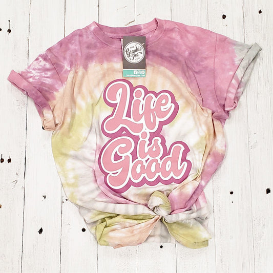 Life is Good - Tie Dye Tee - The Graphic Tee