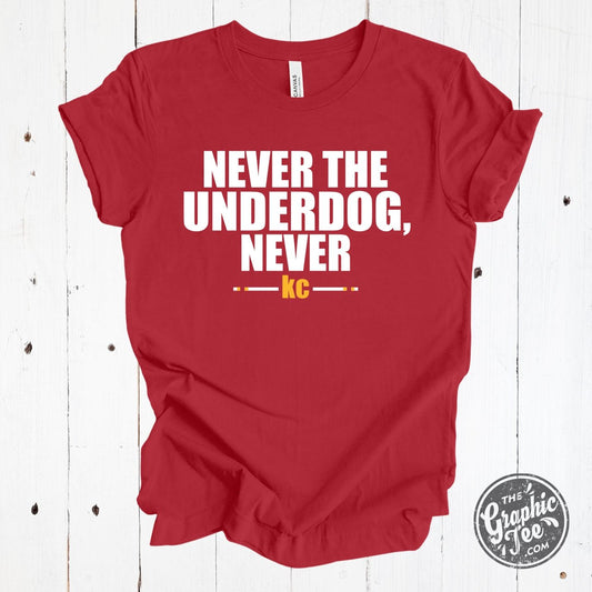 Never the Underdog, Never KC Crewneck Tee - The Graphic Tee