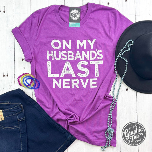 On My Husband's Last Nerve Unisex Tee - The Graphic Tee