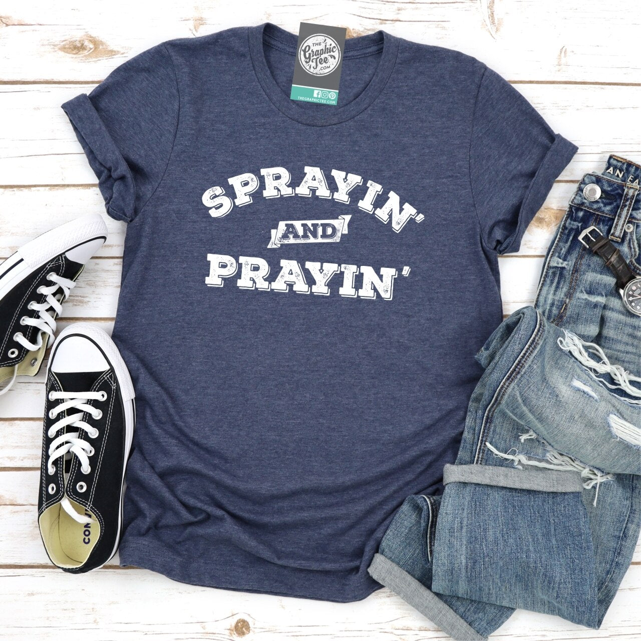 Sprayin' and Prayin' - Unisex Tee - The Graphic Tee