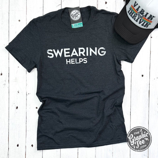 Swearing Helps Unisex Short Sleeve Crewneck Tee - The Graphic Tee