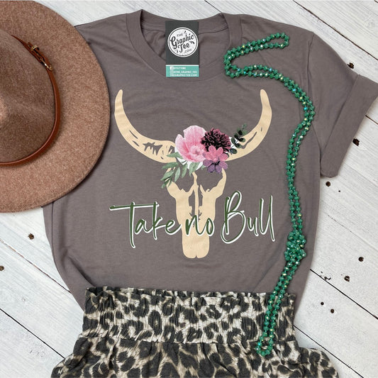 Take No Bull Tee - The Graphic Tee