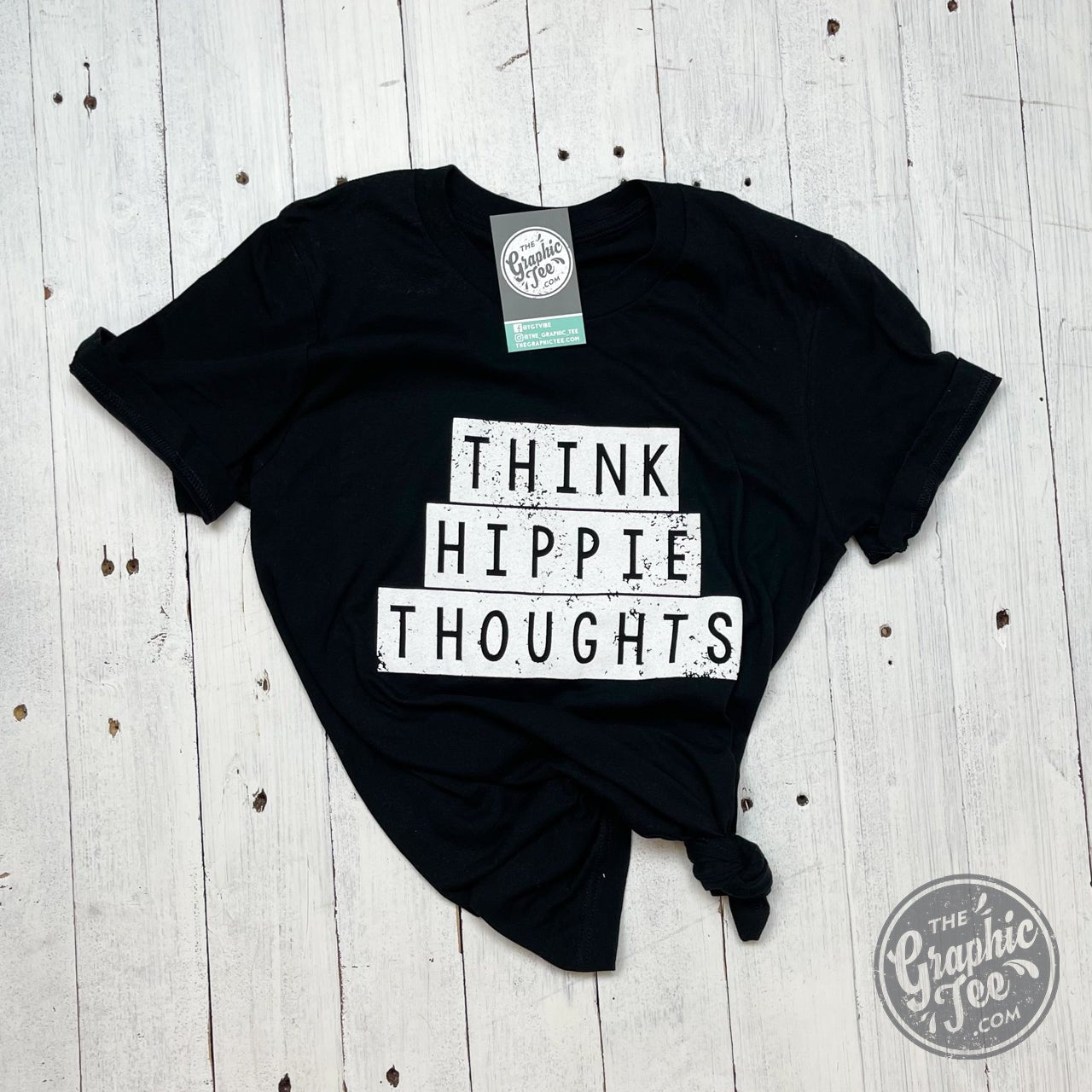 Think Hippie Thoughts - Unisex Tee - The Graphic Tee