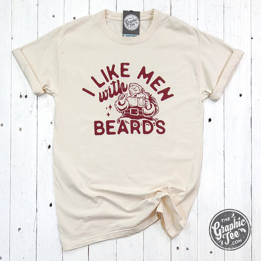 I Like Men With Beards Garment Dyed Tee