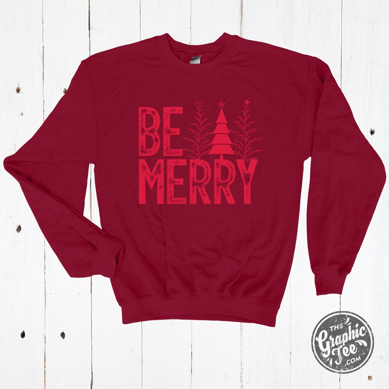 Be Merry Antique Cherry Red Crewneck Sweatshirt - The Graphic Tee