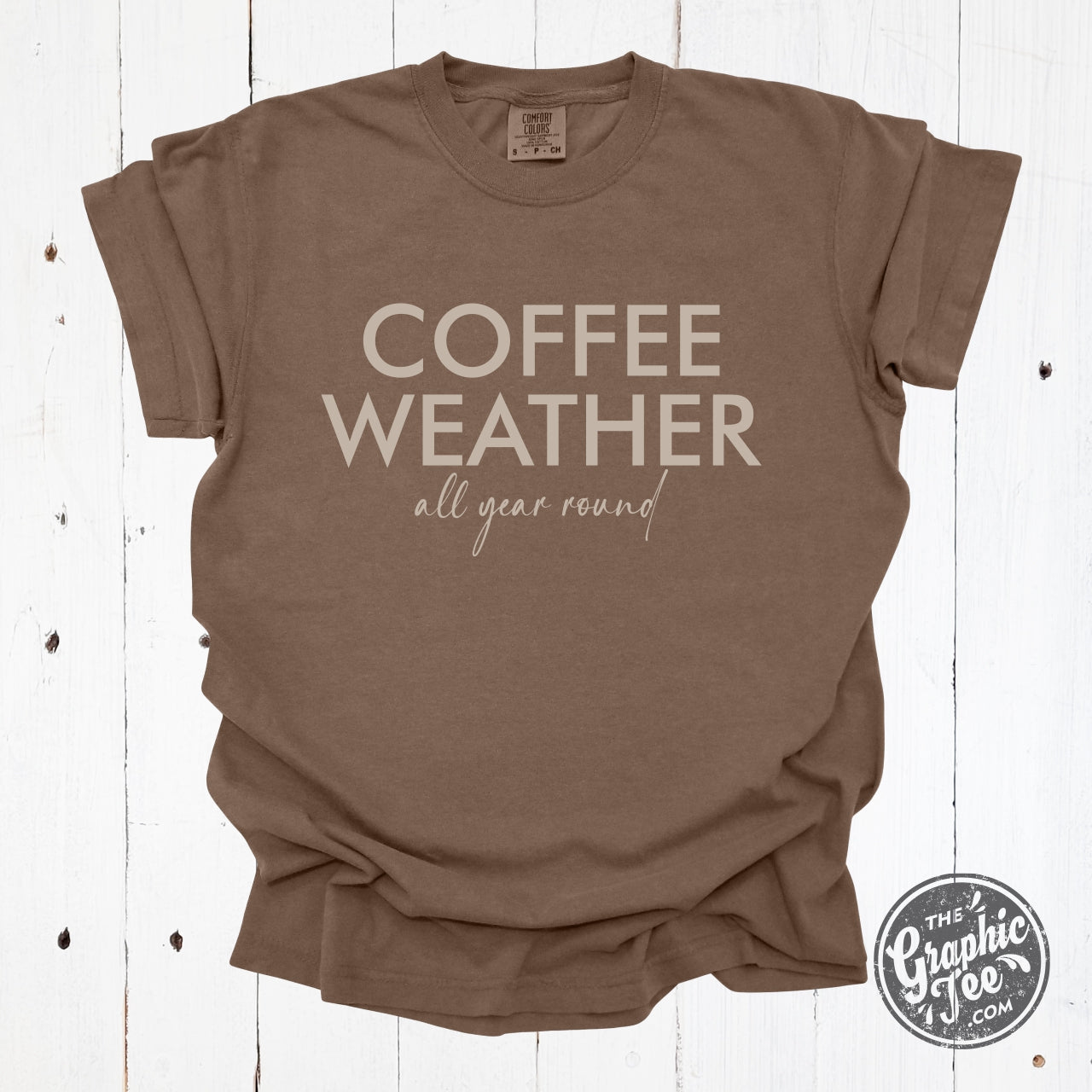 Coffee Weather All Year Round Pigment Dyed Tee - The Graphic Tee