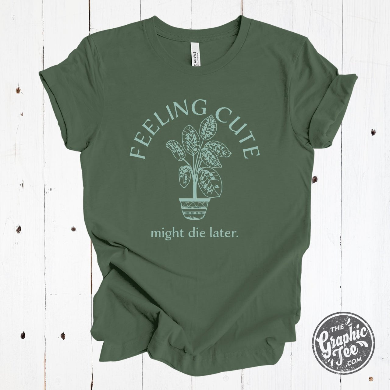 Feeling Cute Might Die Later. Short Sleeve Tee - The Graphic Tee