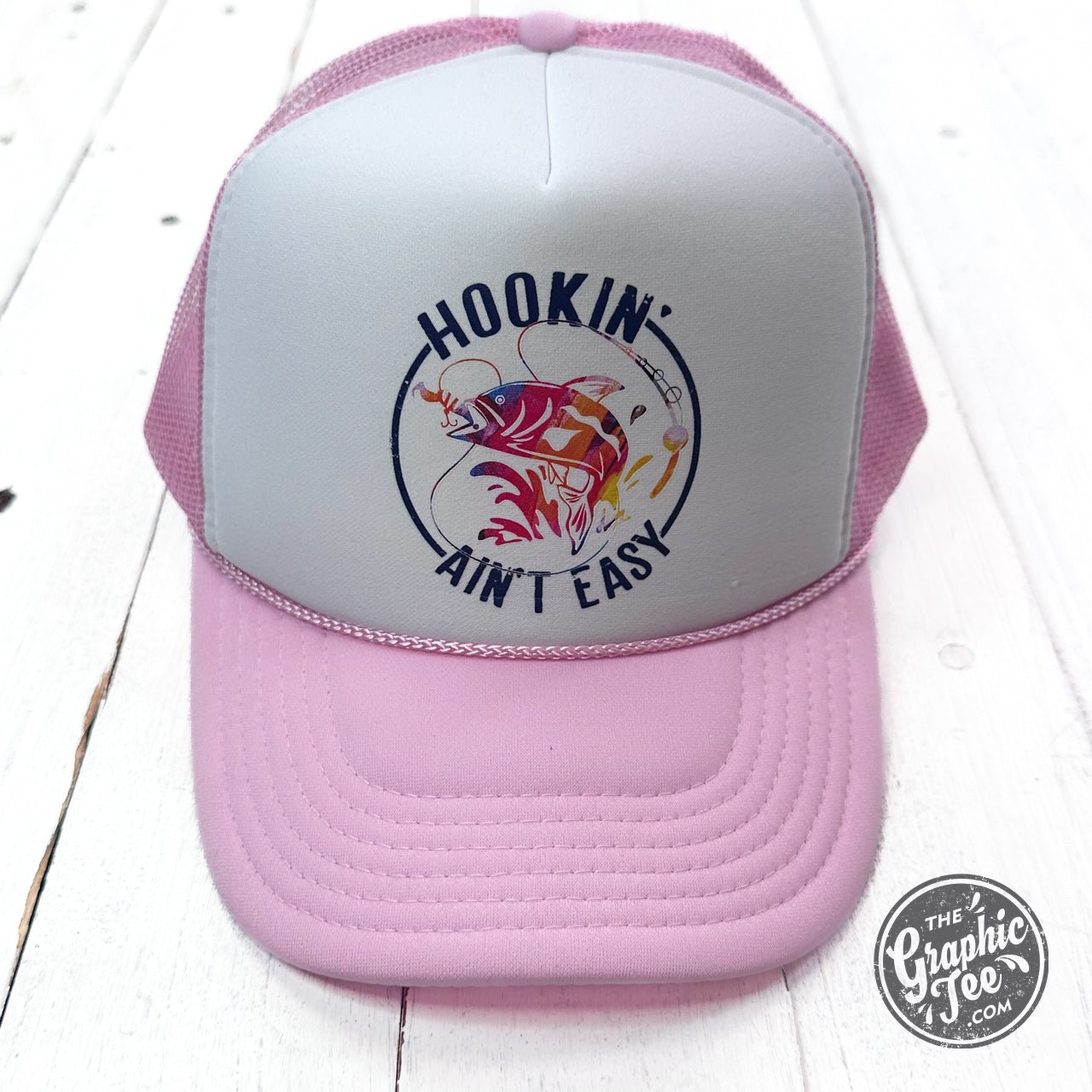 Hookin' Ain't Easy Foam Trucker Cap - The Graphic Tee