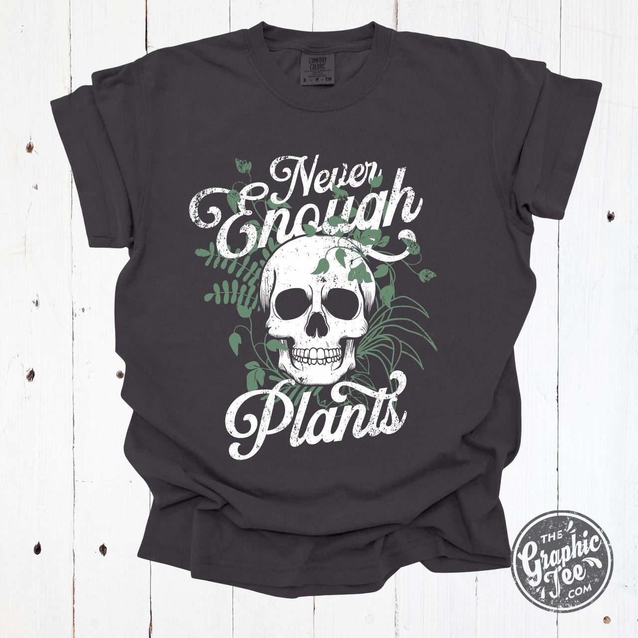 Never Enough Plants Pigment Dyed Tee - The Graphic Tee