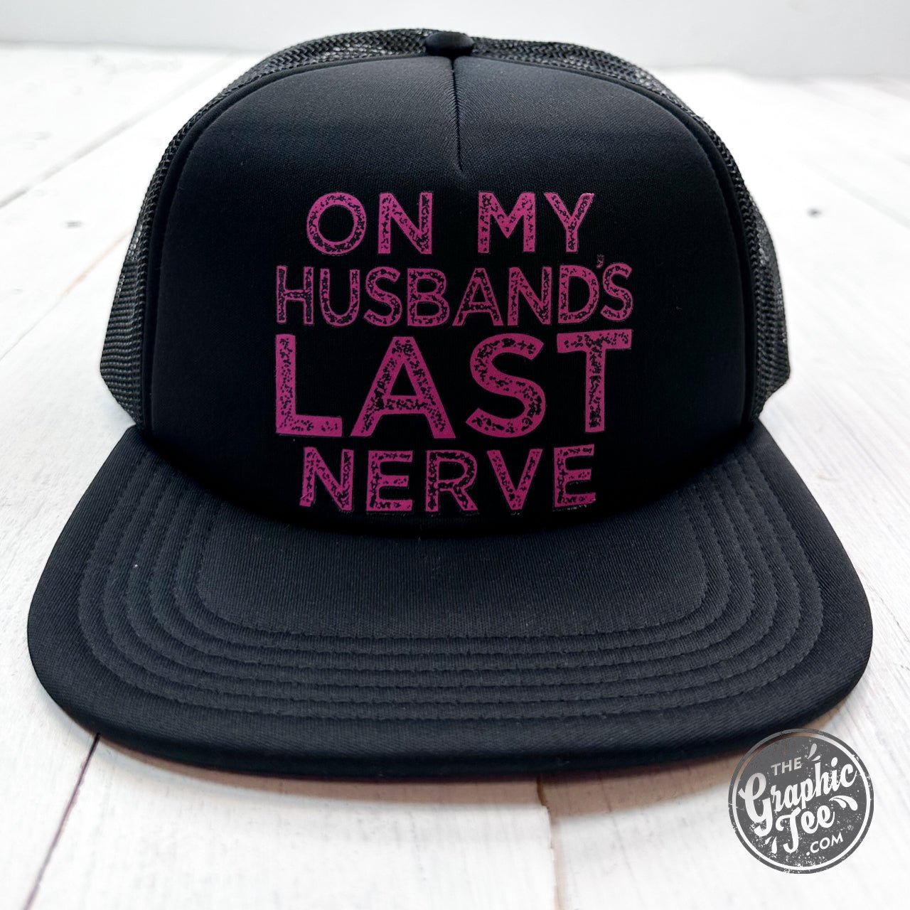 On My Husband's Last Nerve Black Foam Trucker Cap (Copy) - The Graphic Tee