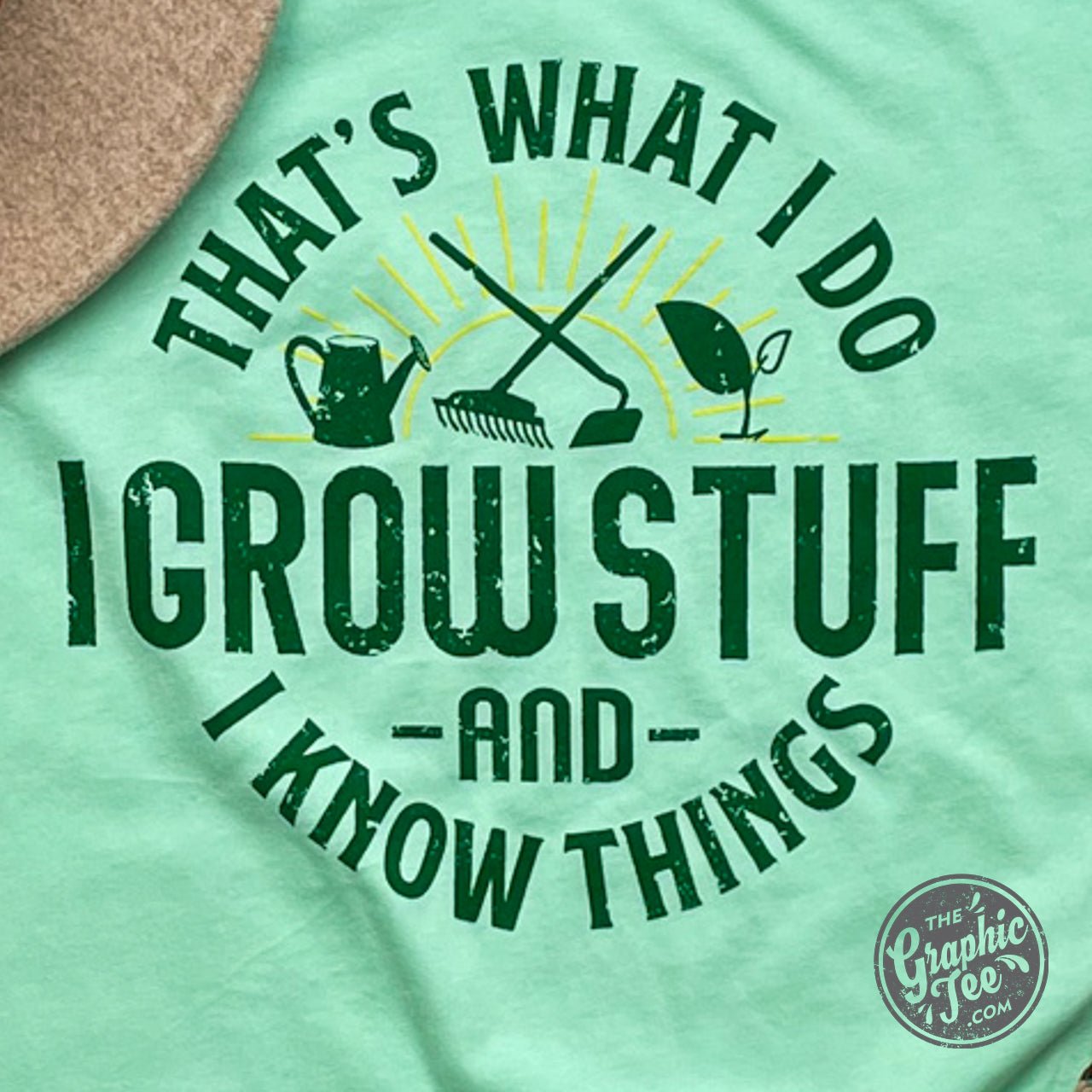 That's What I Do I Grow Stuff Short Sleeve Tee - The Graphic Tee