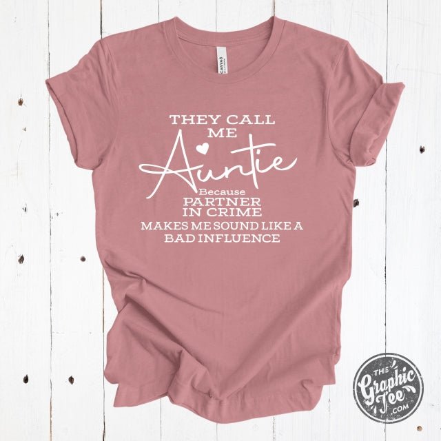 They Call Me Auntie Short Sleeve Tee - The Graphic Tee