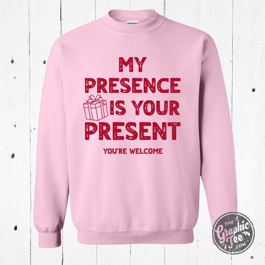 *WHOLESALE* My Presence Is Your Present Light Pink Crewneck Sweatshirt - The Graphic Tee