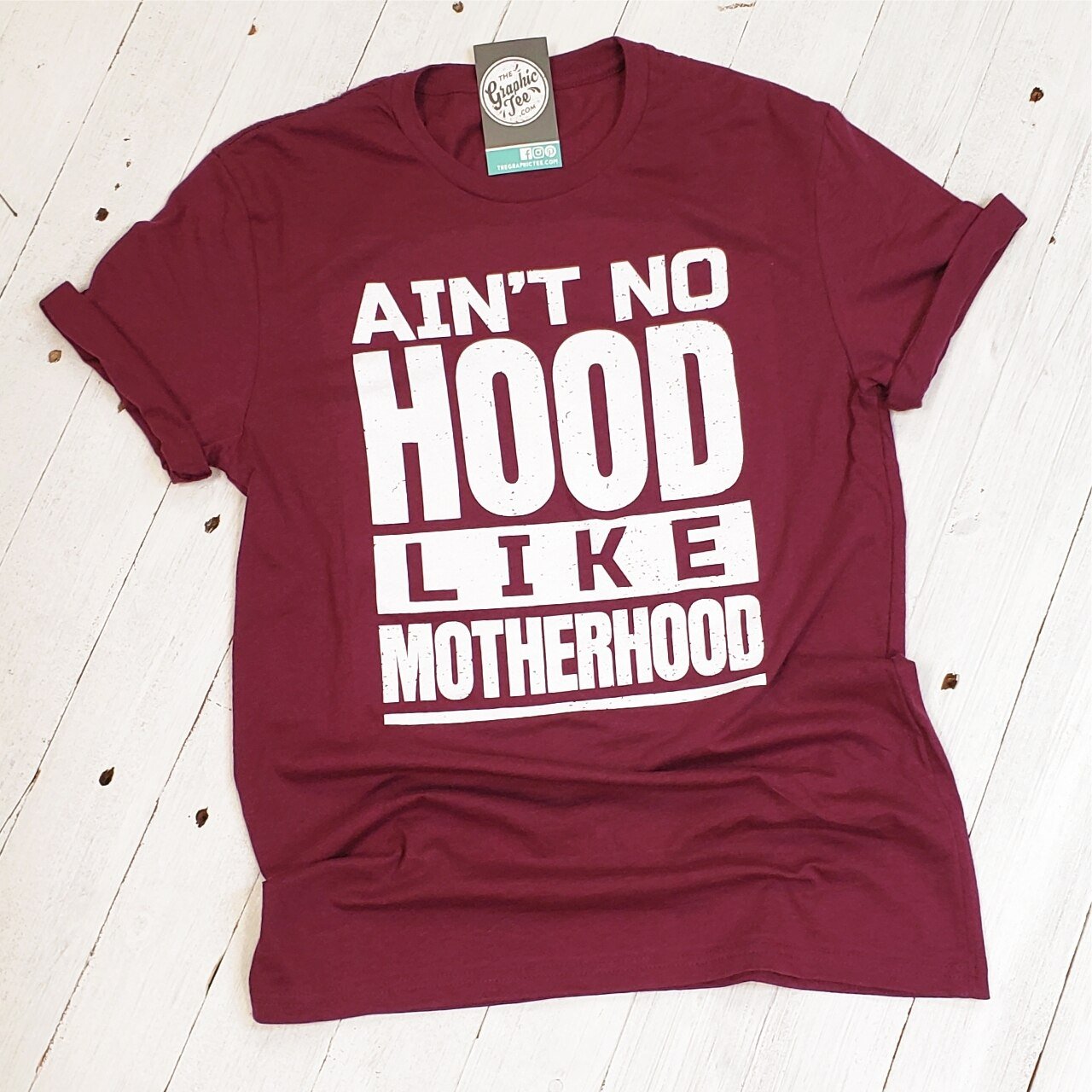 Ain't No Hood Like Motherhood - Adult Tee - The Graphic Tee