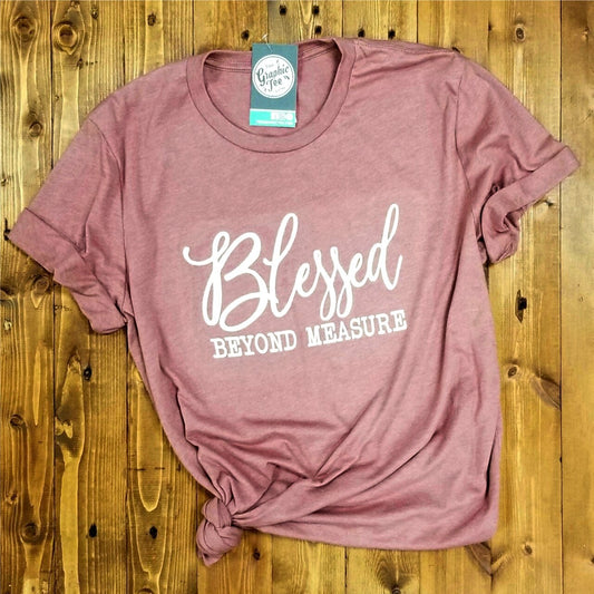Blessed Beyond Measure - Heather Mauve Tee - The Graphic Tee