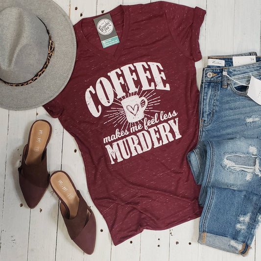 Coffee Makes Me Feel Less Murdery V Neck Unisex Tee - The Graphic Tee