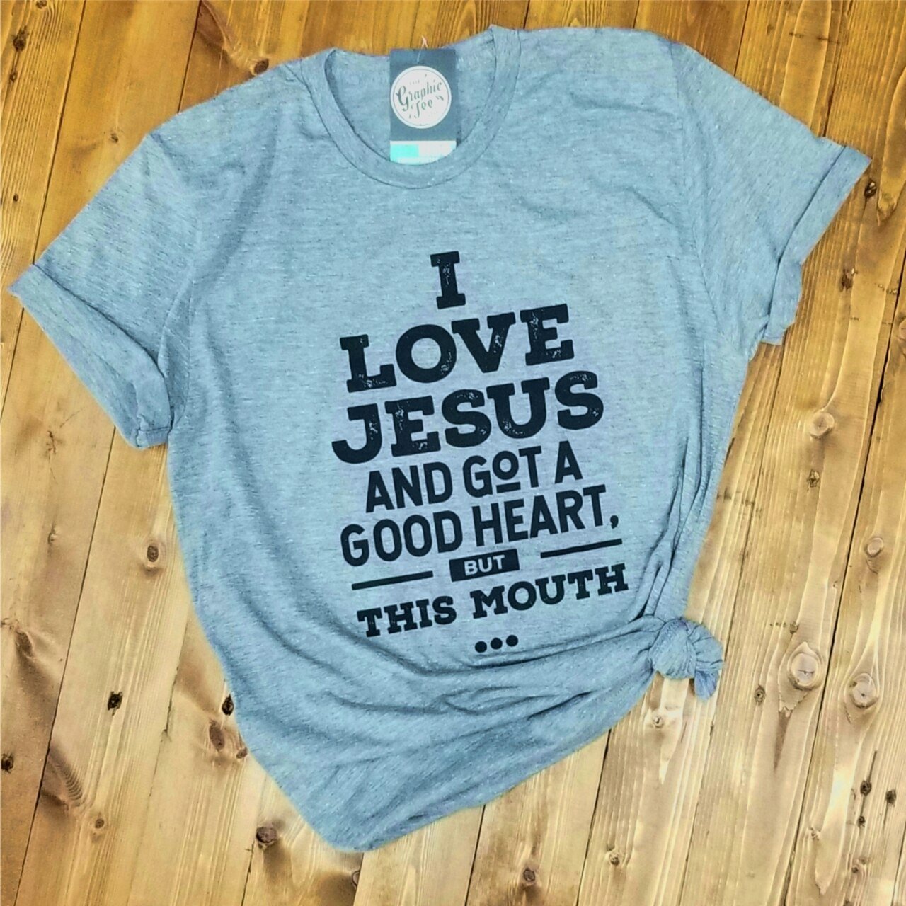 I Love Jesus and Got A Good Heart, but This Mouth - Grey Tee - The Graphic Tee