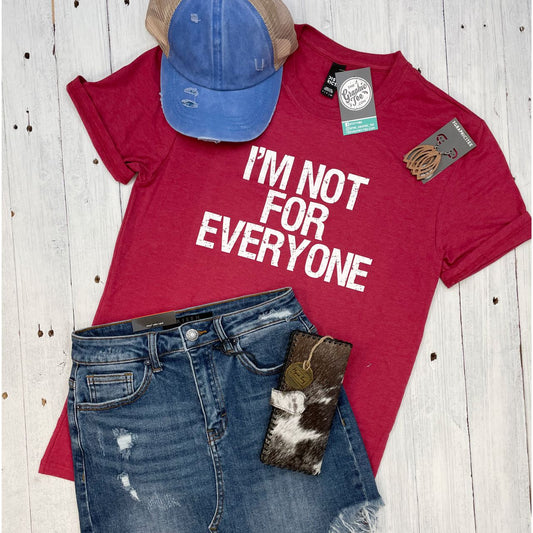 I'm Not For Everyone Unisex Tee - The Graphic Tee