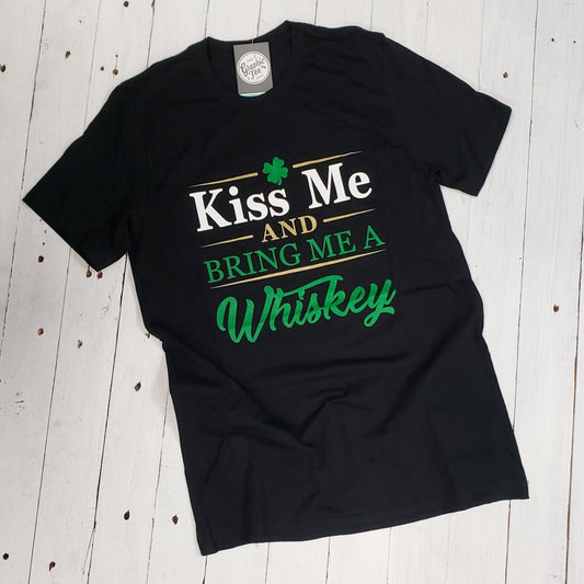 Kiss Me and Bring Me A Whiskey - Unisex Tee - The Graphic Tee