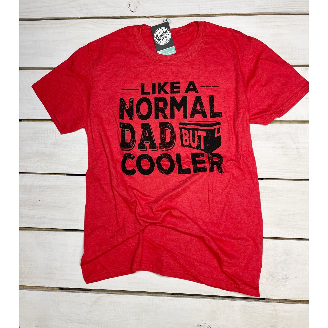 Like A Normal Dad But Cooler Tee - The Graphic Tee