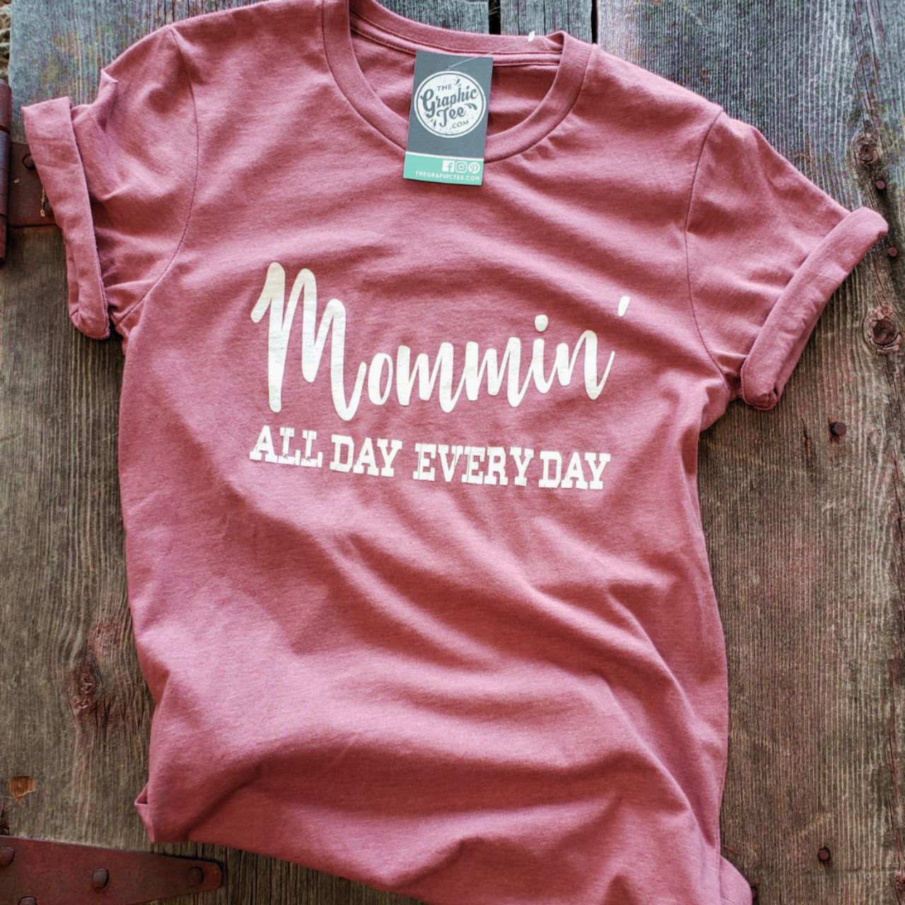 Mommin' All Day Every Day Tee - The Graphic Tee