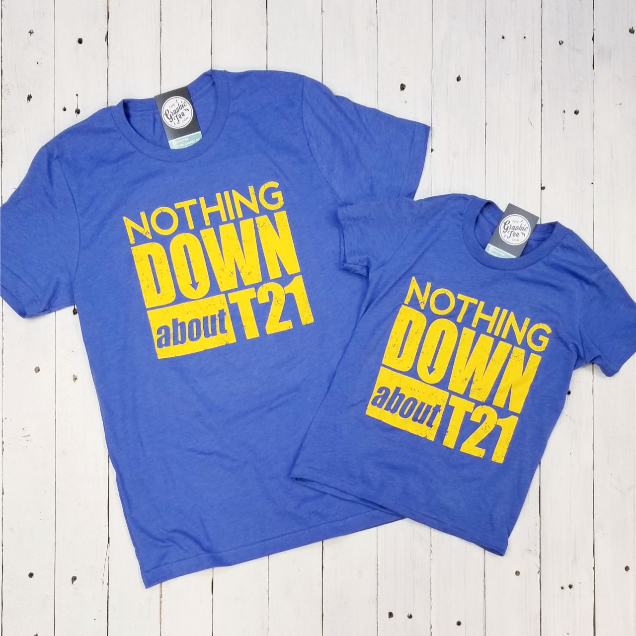 Nothing Down About T21 - Adult Tee - The Graphic Tee