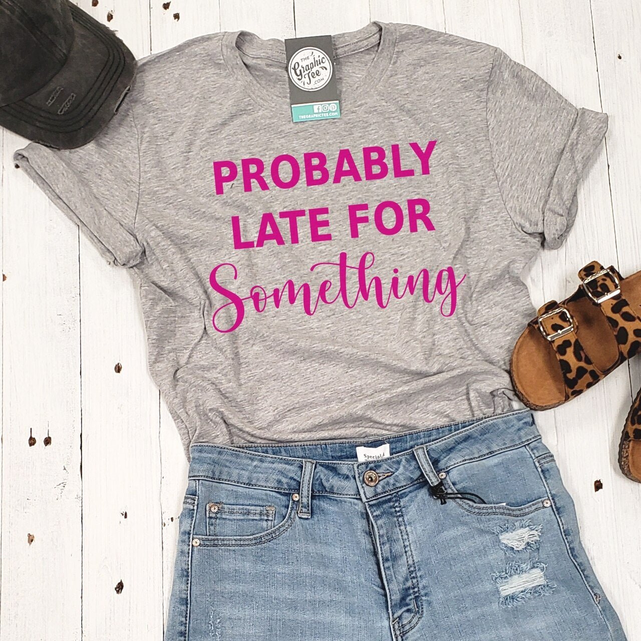 Probably Late For Something - Unisex Tee - The Graphic Tee