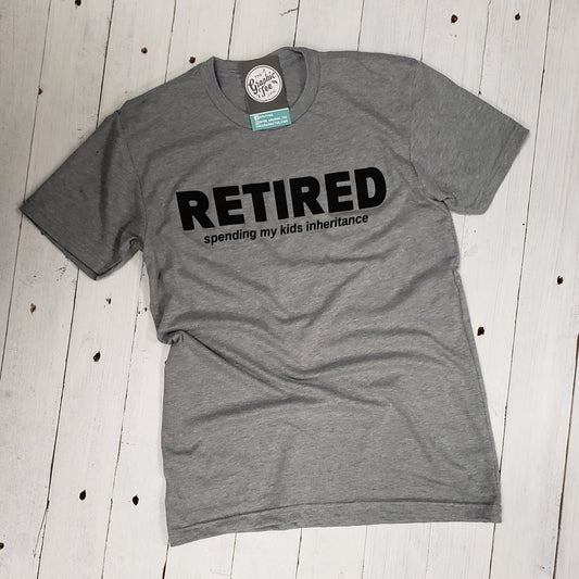 Retired Spending My Kids Inheritance Short Sleeve Unisex Tee - The Graphic Tee