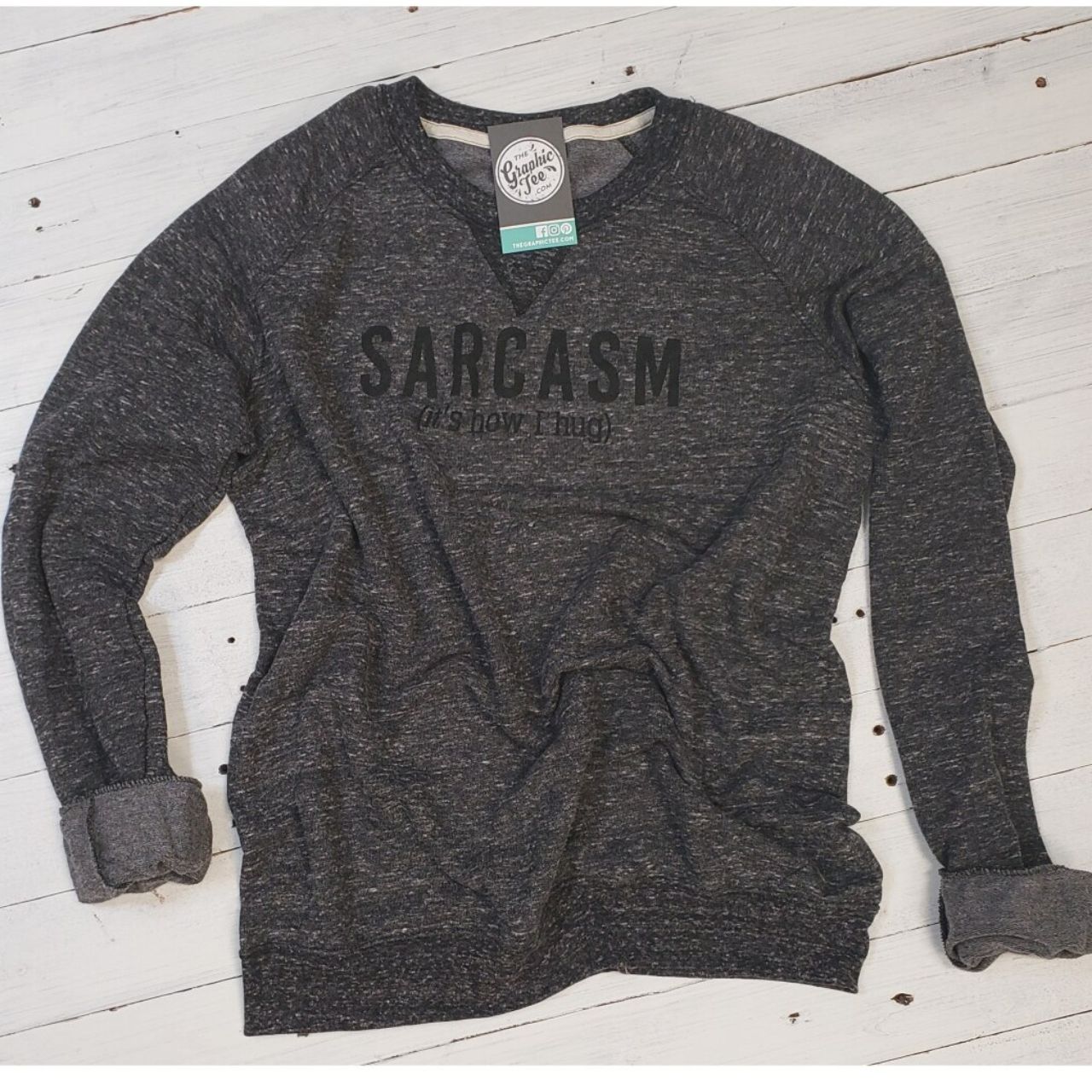Sarcasm (It's How I Hug) Sweatshirt - The Graphic Tee