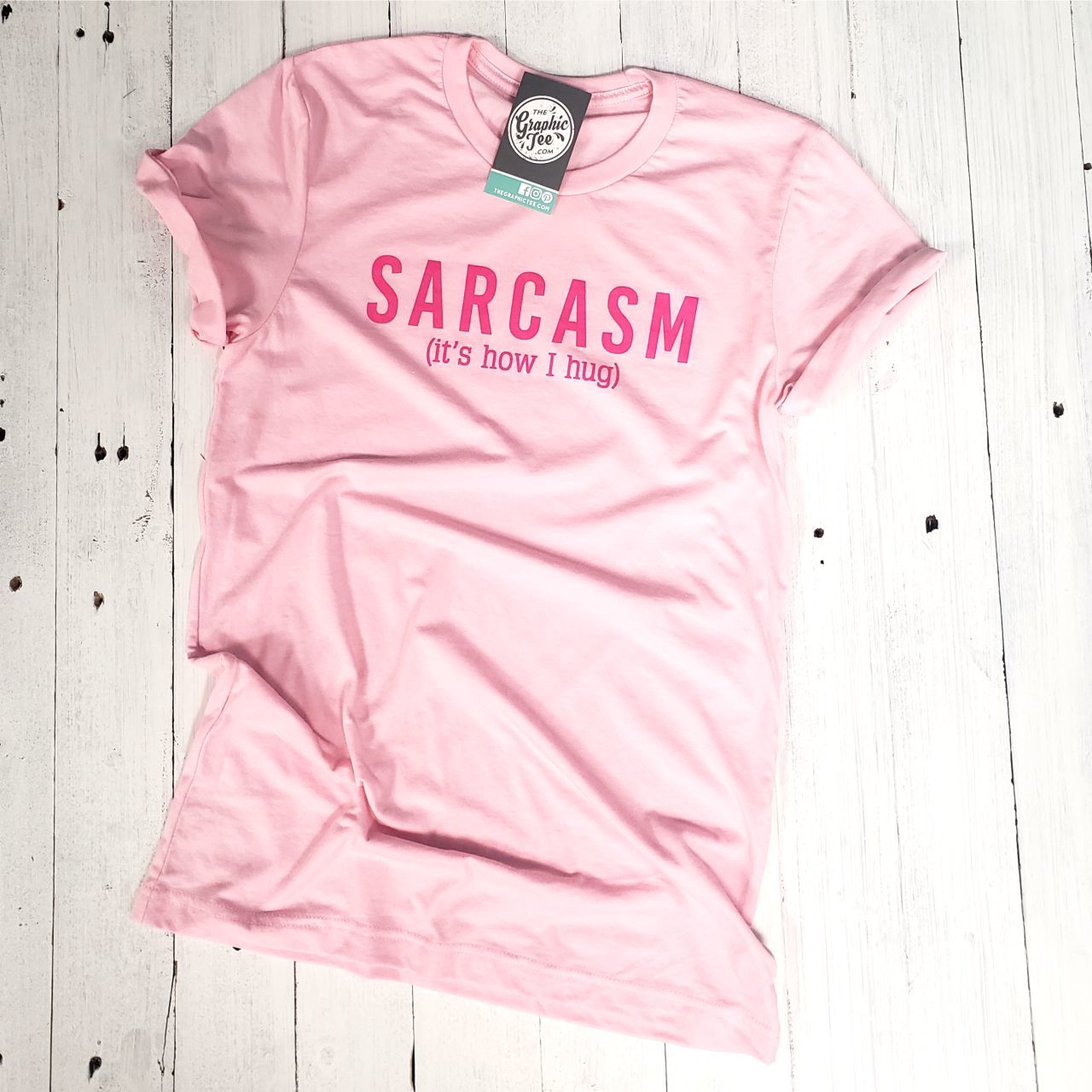 Sarcasm (It's How I Hug) - Unisex Tee - The Graphic Tee
