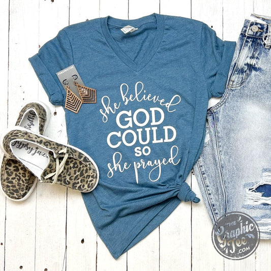 She Believed God Could So She Prayed V-Neck Tee - The Graphic Tee