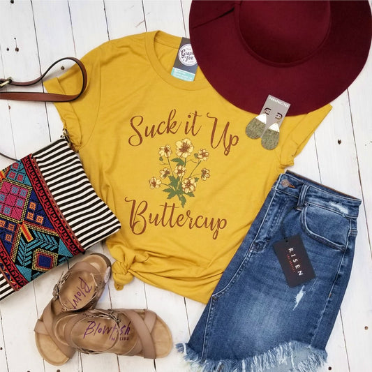 Suck It Up Buttercup - Unisex Tee - The Graphic Tee