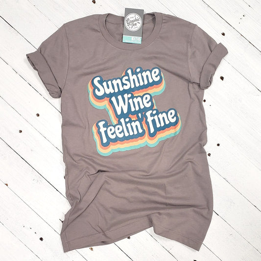Sunshine Wine Feelin' Fine - Unisex Tee - The Graphic Tee