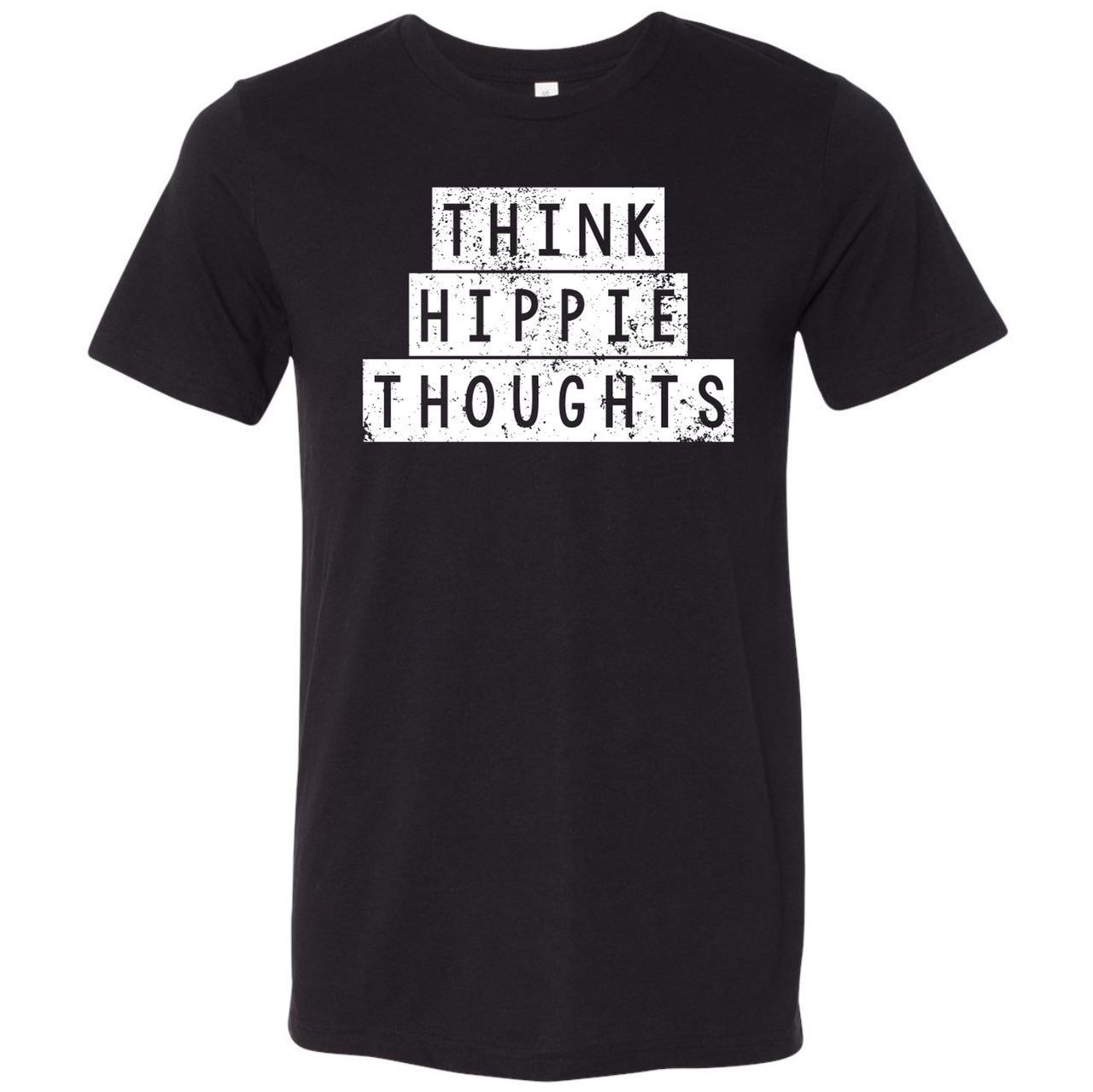 Think Hippie Thoughts - Unisex Tee - The Graphic Tee