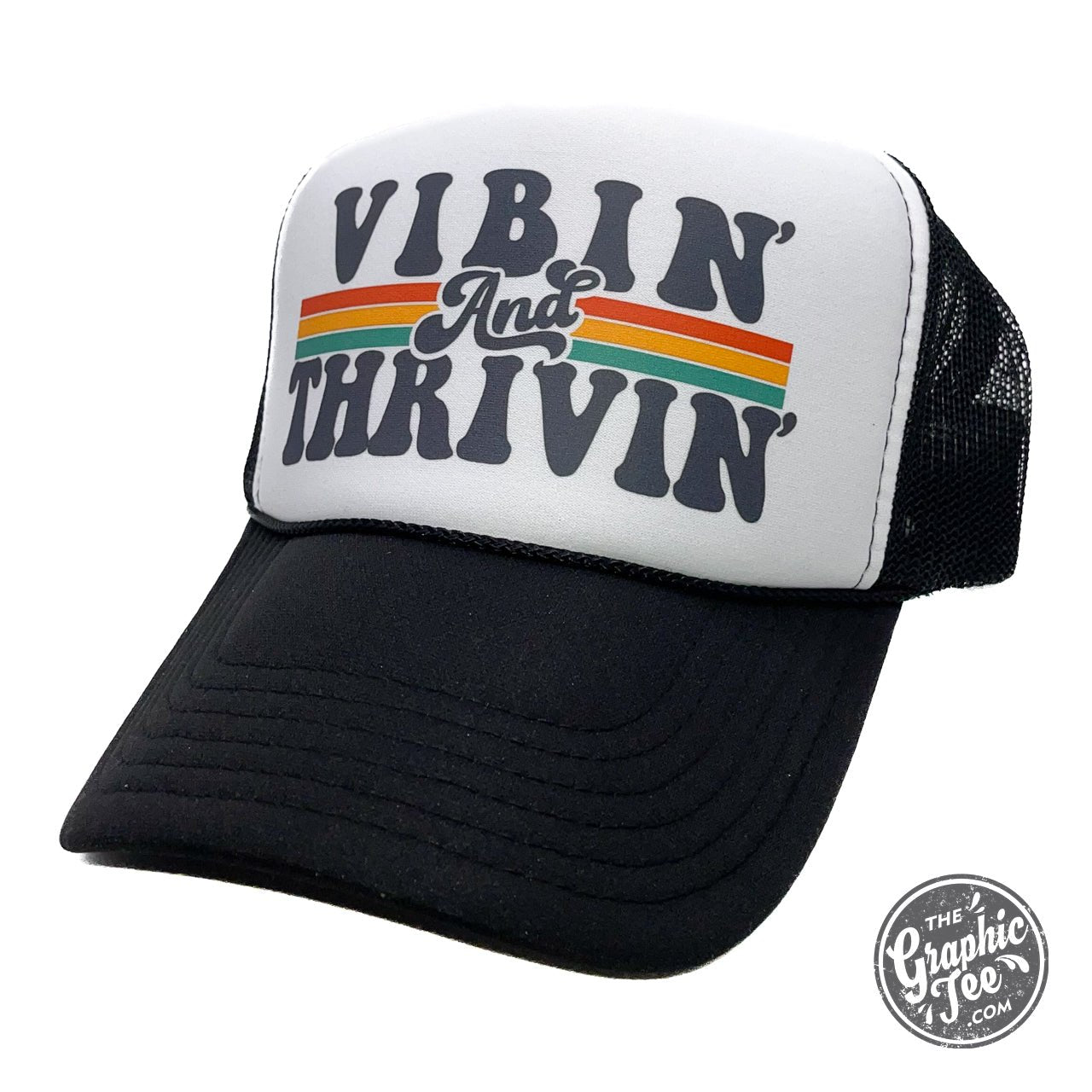Vibin' and Thrivin' Foam Trucker Cap - The Graphic Tee