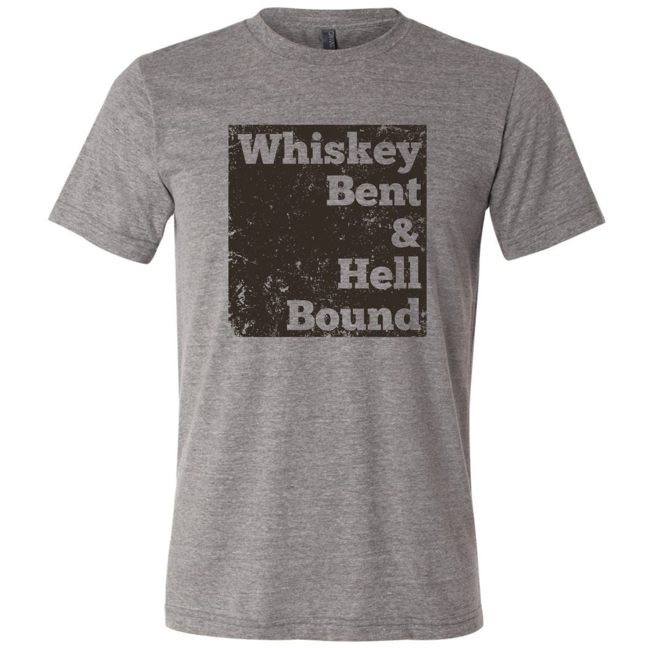 Whiskey Bent and Hell Bound - Grey Unisex Tee - The Graphic Tee