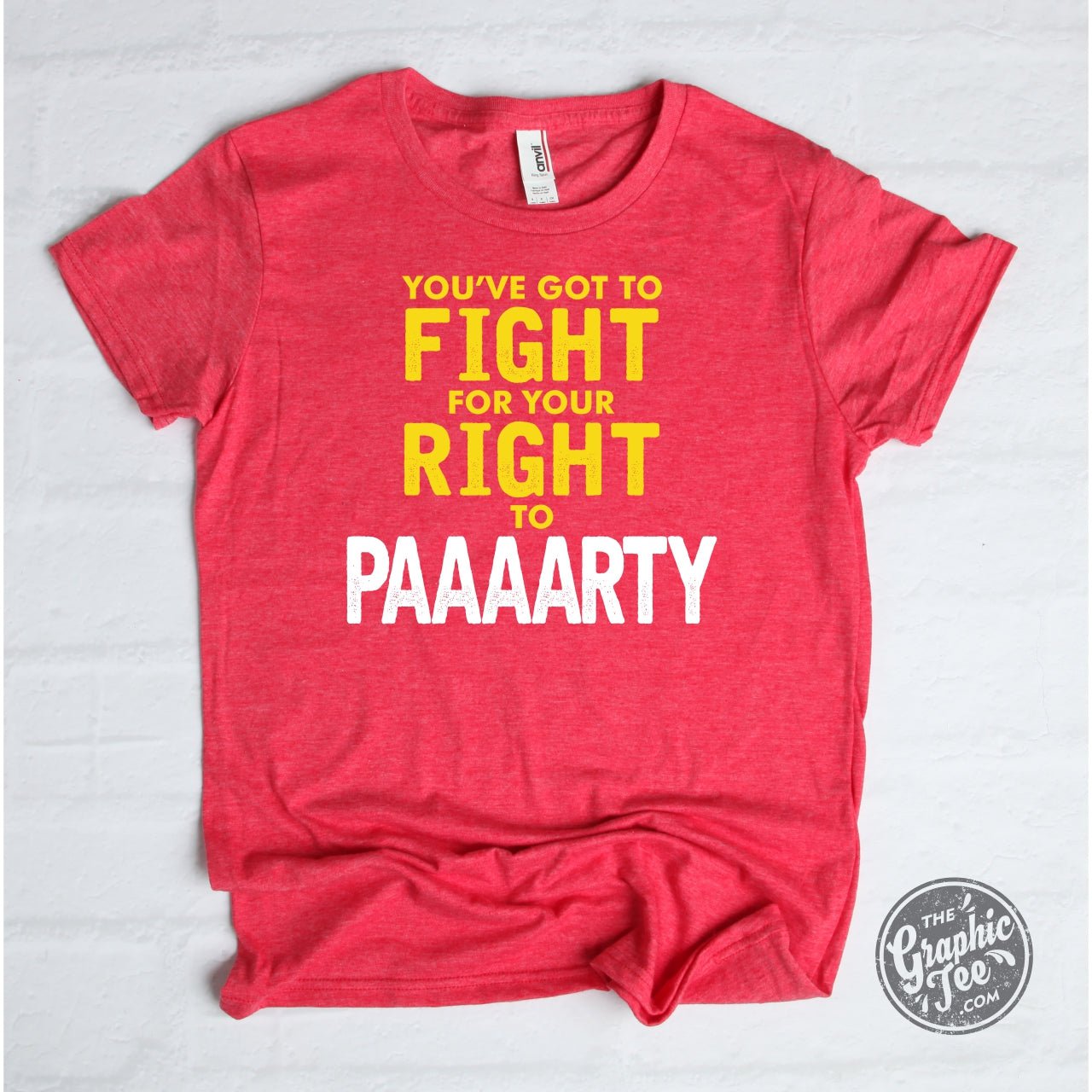 You've Got to Fight For Your Right To PAAARTY Red Short Sleeve Tee - The Graphic Tee